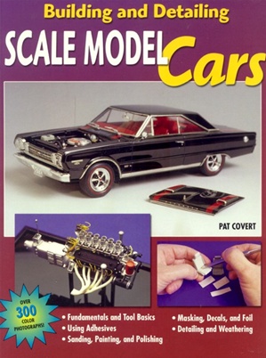 Building and detailing Scale Model Cars - Pat Covert - 300 photos, 128 pages  (88 pages)