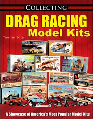 Collecting Drag Racing Model Kits by Tim Boyd